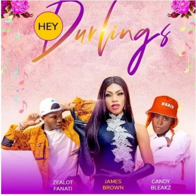 James Brown – Hey Durling Ft Zealot Fanati & Candy Bleakz
