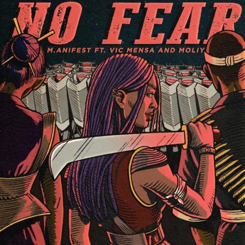 M.anifest – No Fear ft Vic Mensa & Moliy