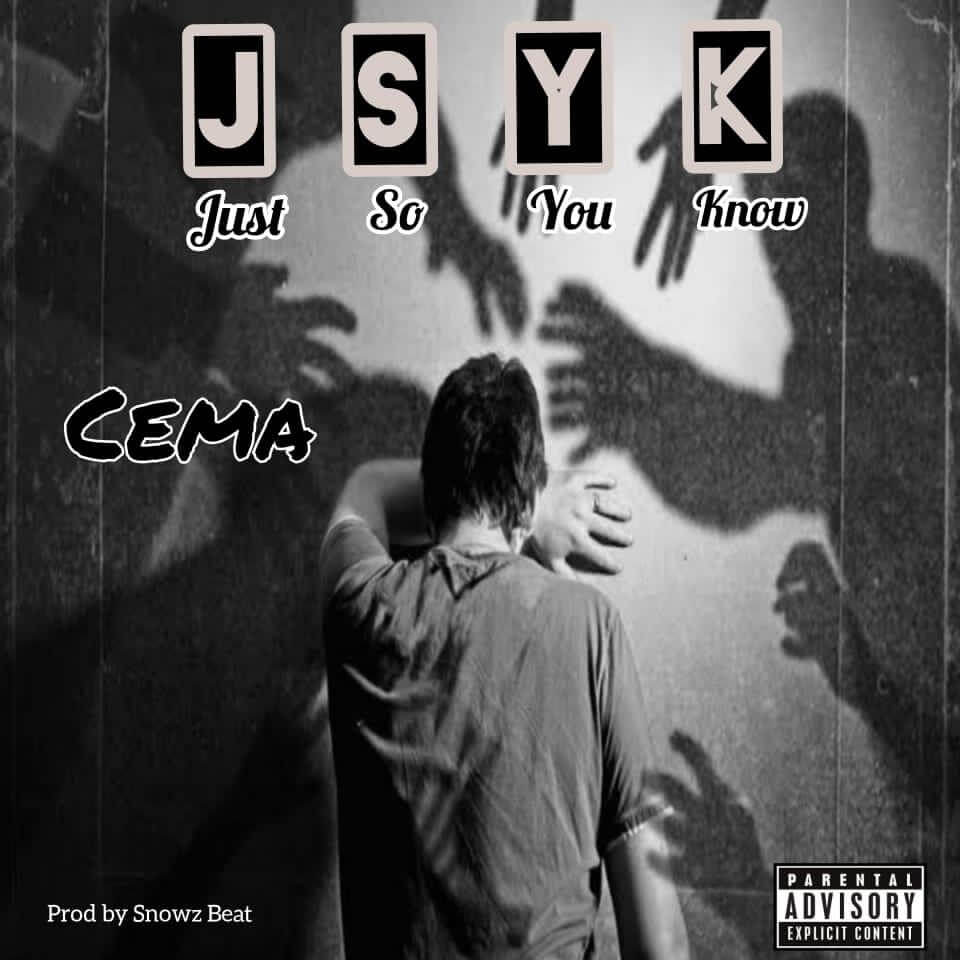 CEMA - JSYK (Just So You Know)Prod By Snowz Beat