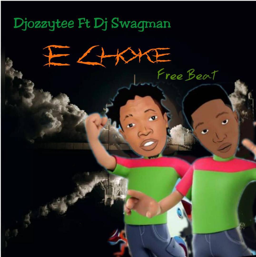 [Free Beat] Dj Ozzytee Ft Dj Swagman - E Choke Beat