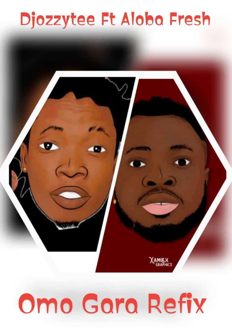 Dj Ozzytee Ft Aloba Fresh - Omo Gara Refix
