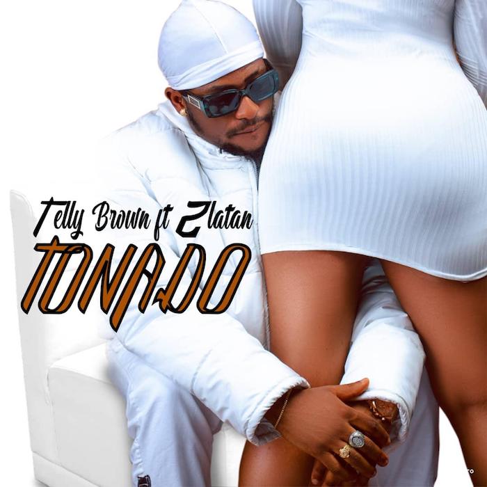 IMG-20210420-WA0021-1 Telly Brown Ft. Zlatan – Tonado