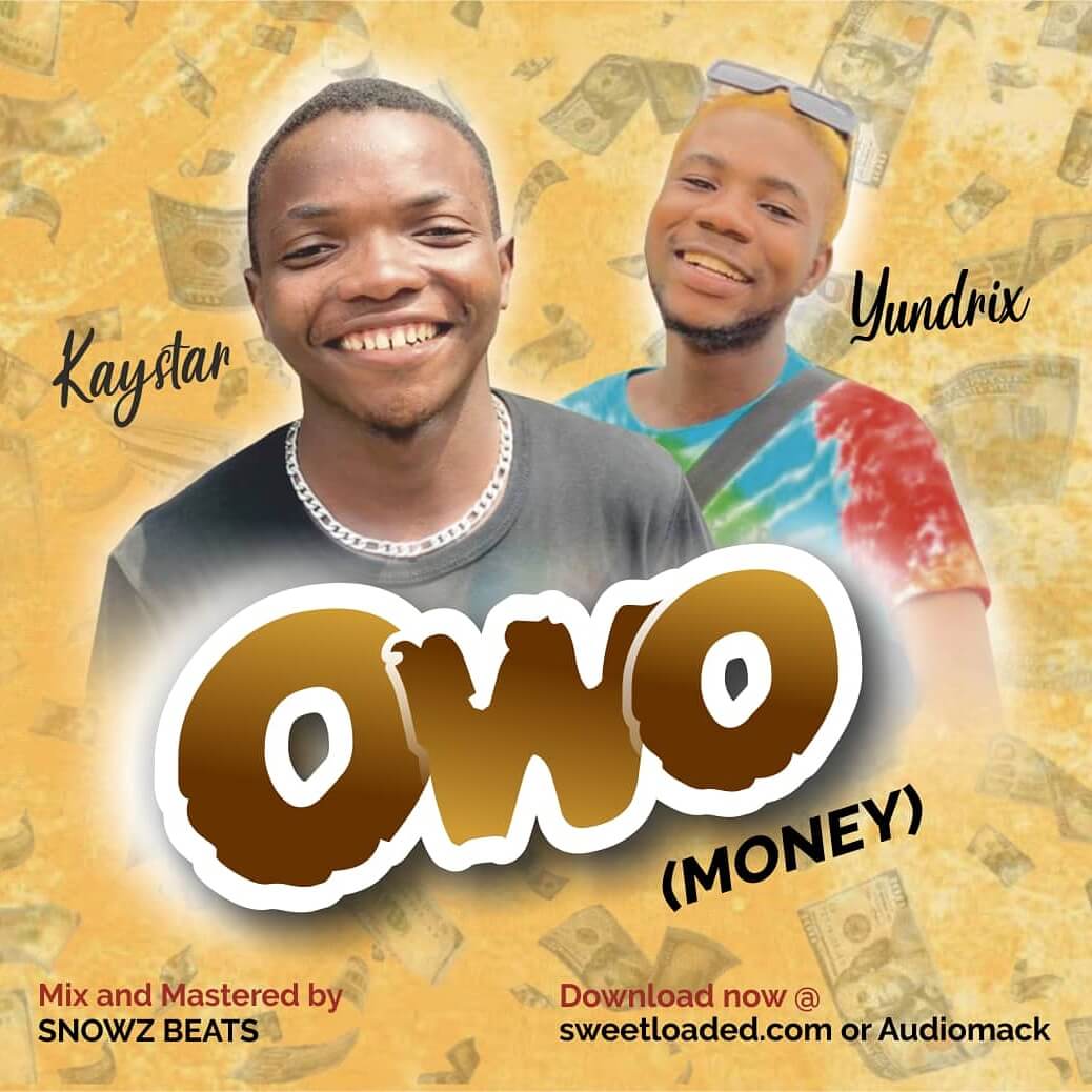 Kaystar Ft Yungdrix Bala - Owo