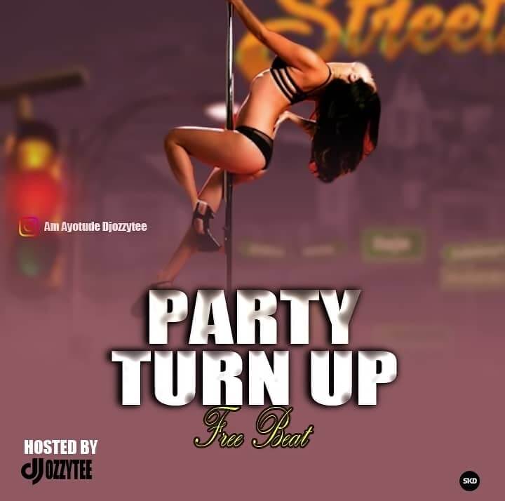 Free Beat : DJ Ozzytee - Party Turn Up  Beat