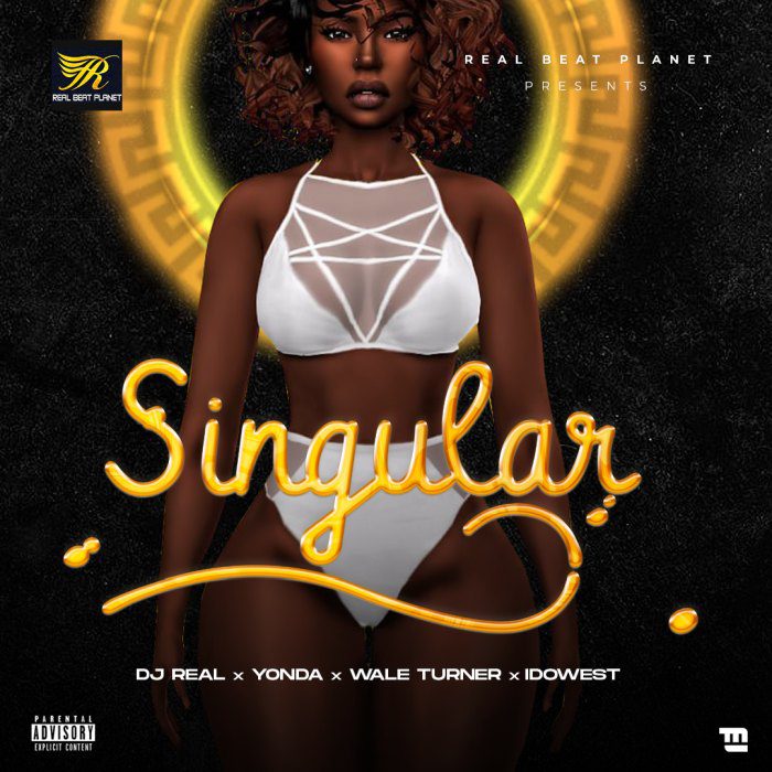 DJ Real Ft. Yonda, Idowest, Wale Turner – Singular
