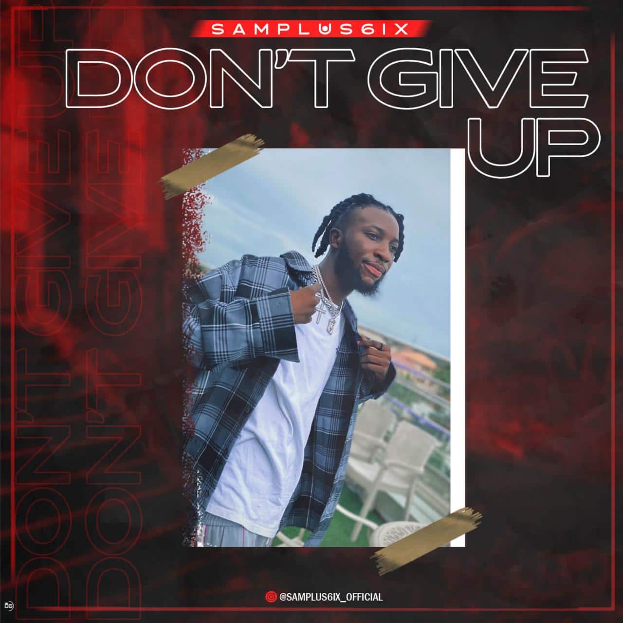 Samplus6ix - Don't Give Up