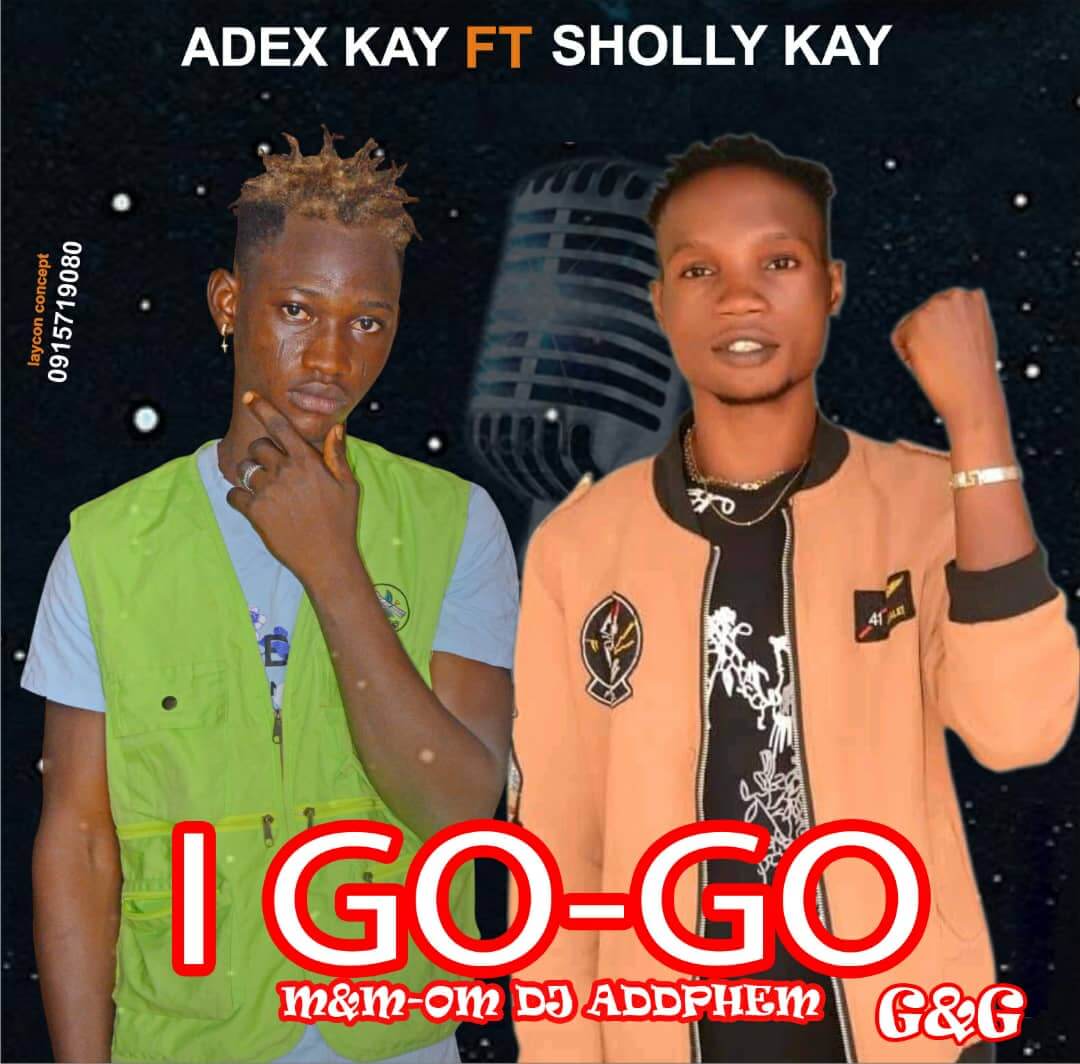 ADEX KAY ft SHOLLY KAY - I GO GO