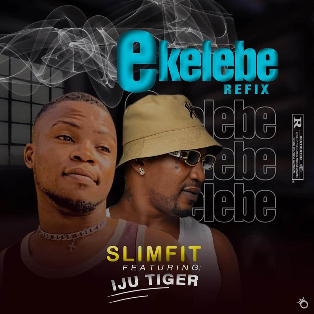 Refix : SlimFit Ft Iju Tiger - Awon Omo Keru Ninu Akala(Ekelebe)