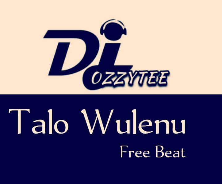 Dj Ozzytee - Talo Wulenu Free Beat