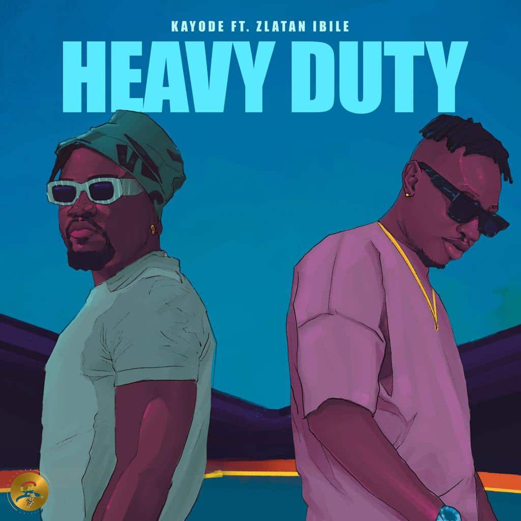 Kayode-ft-Zlatan-–-Heavy-Duty-Free-Mp3-Download