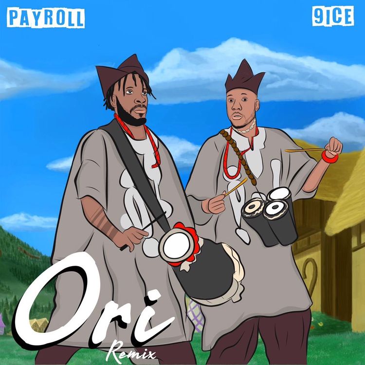 Payroll Ft 9ice – Ori (Remix)