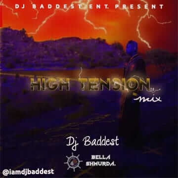 DJ Baddest - High Tension 2.0 Mix