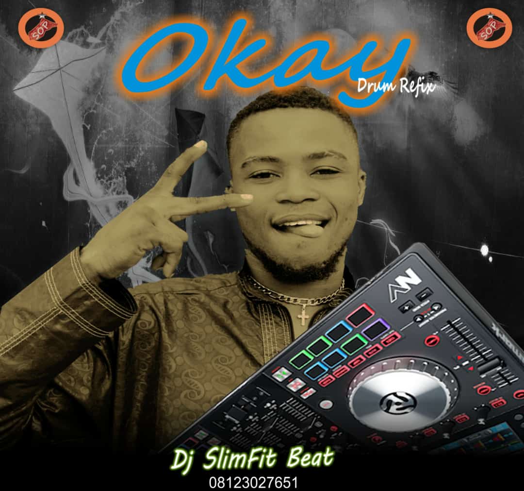 [Refix] DJ Slimfit - Okay Drum