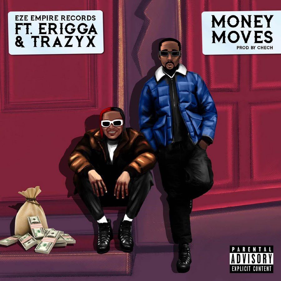 Eze Empire Records ft Erigga & Trazyx – Money Moves