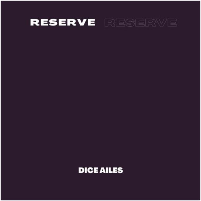 Dice Ailes – Reserve