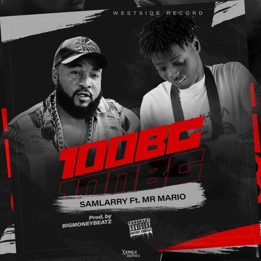 Samlarry Ft Mr Mario - 100BG