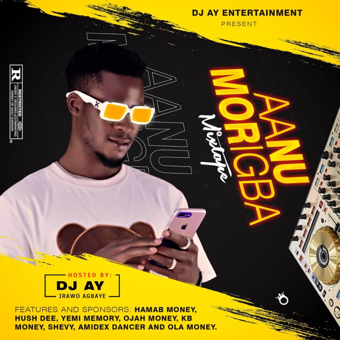 DJ Ay - Aanu Morigba Mix