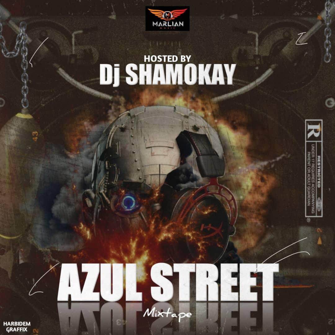 Dj Shamokay - Azul street Mixtape