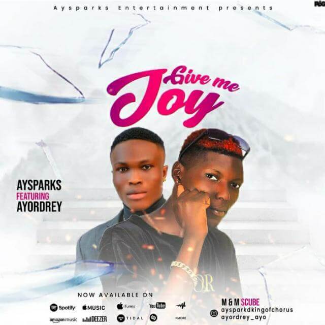IMG-20210929-WA0030 Aysparks - Give Me Joy ft Ayodrey