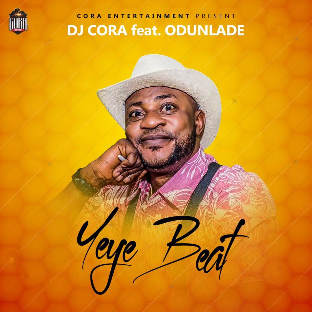 DJ Cora Ft Odunlade - Yeye Beat