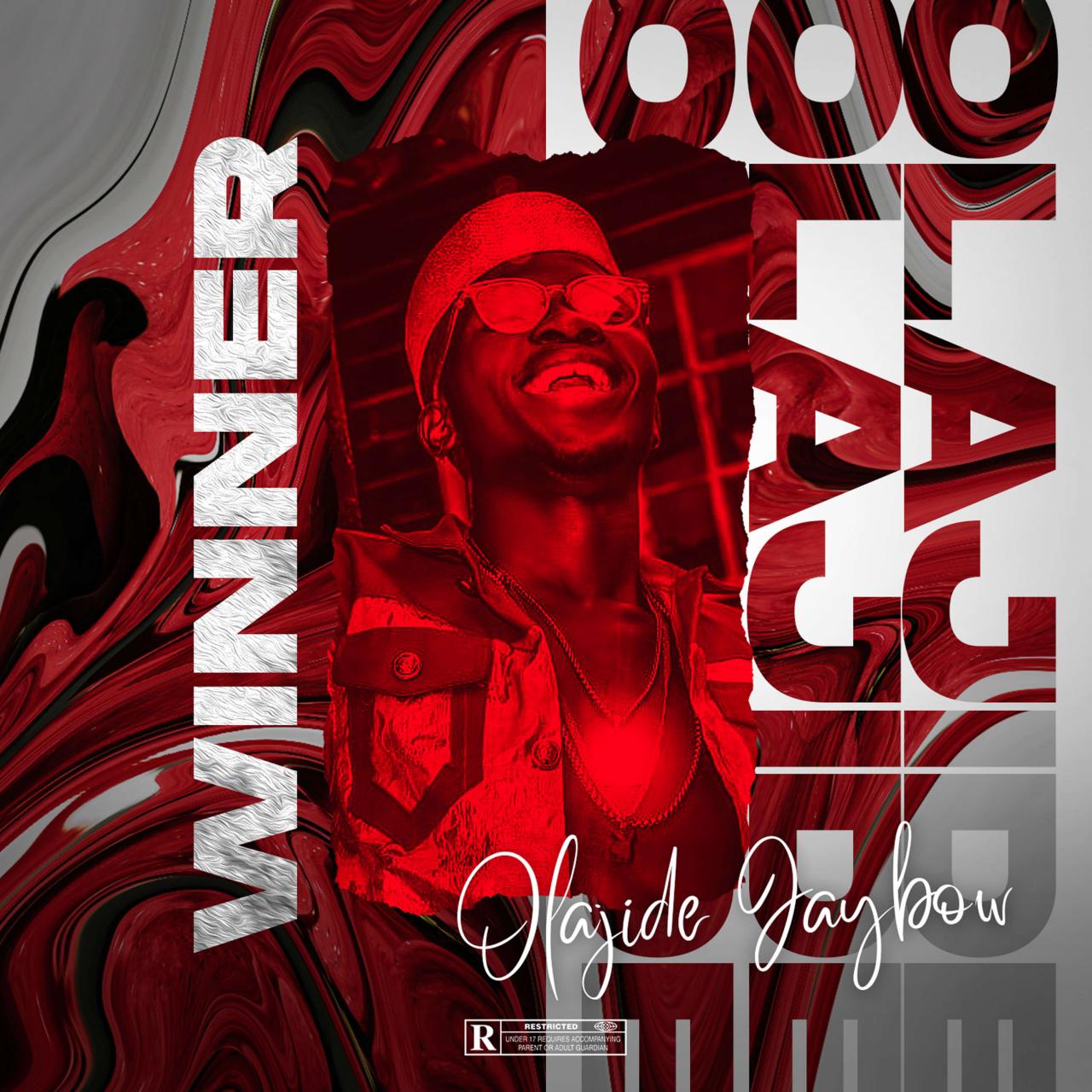 Olajide Jaybow - Winner ( Prod By Cypher Lyon)
