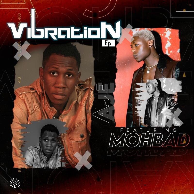 [FULL ALBUM] : Aje & Mohbad – Vibration (Ep)