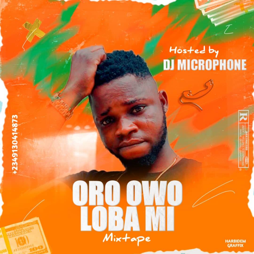[Mixtape] Dj Microphone - Oro Owo Lo Bami