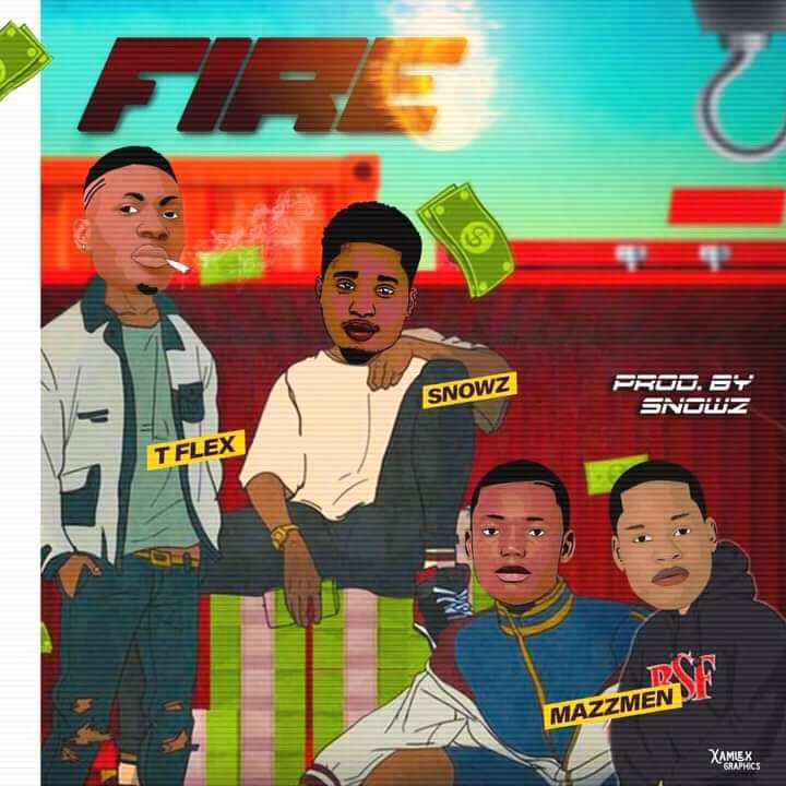 IMG-20211011-WA0011 T Flex - Fire Ft Snowz Beat X Mazzmen