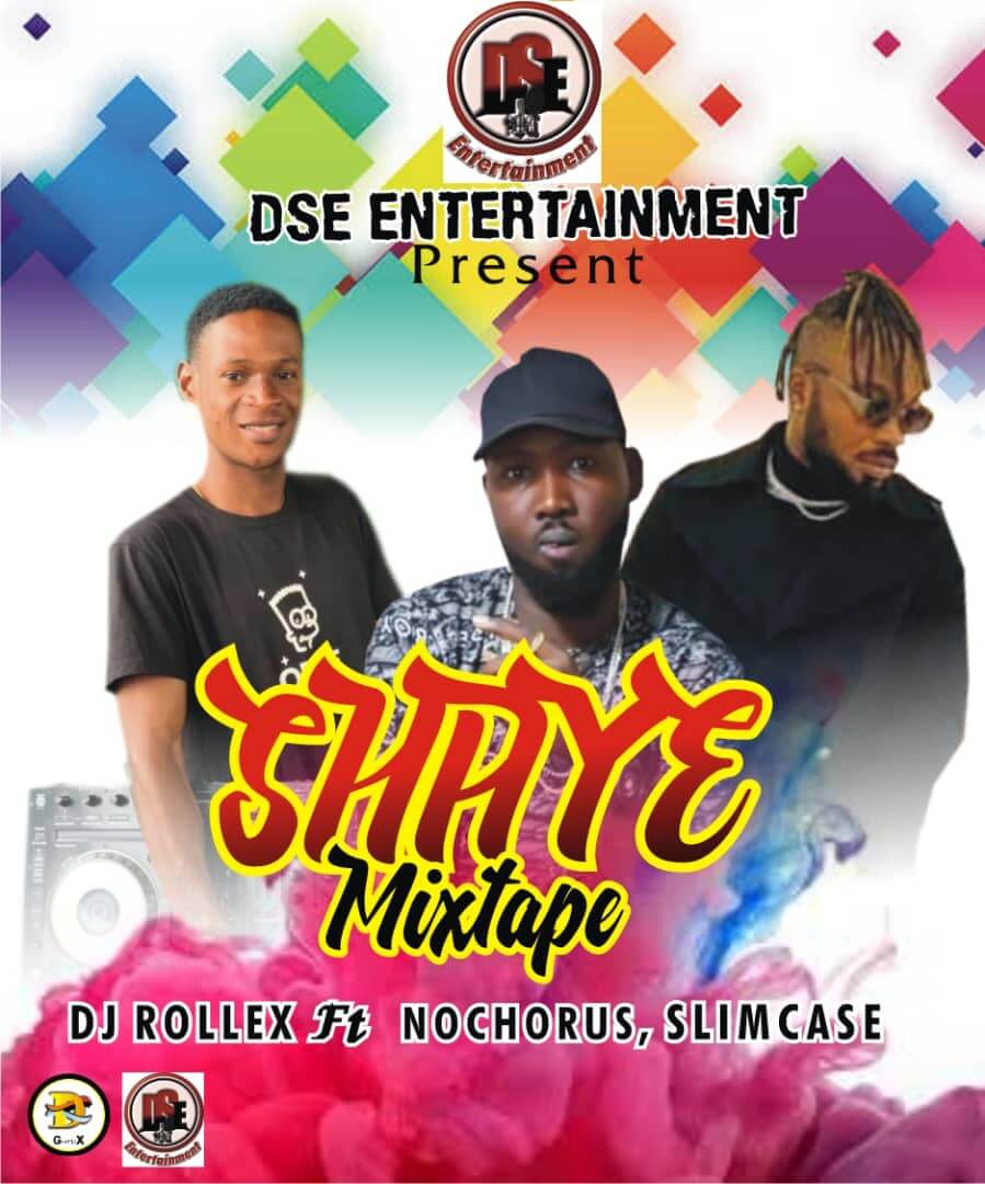 DJ Rollex Ft Nochorus X Slimcase - Shaye Mix
