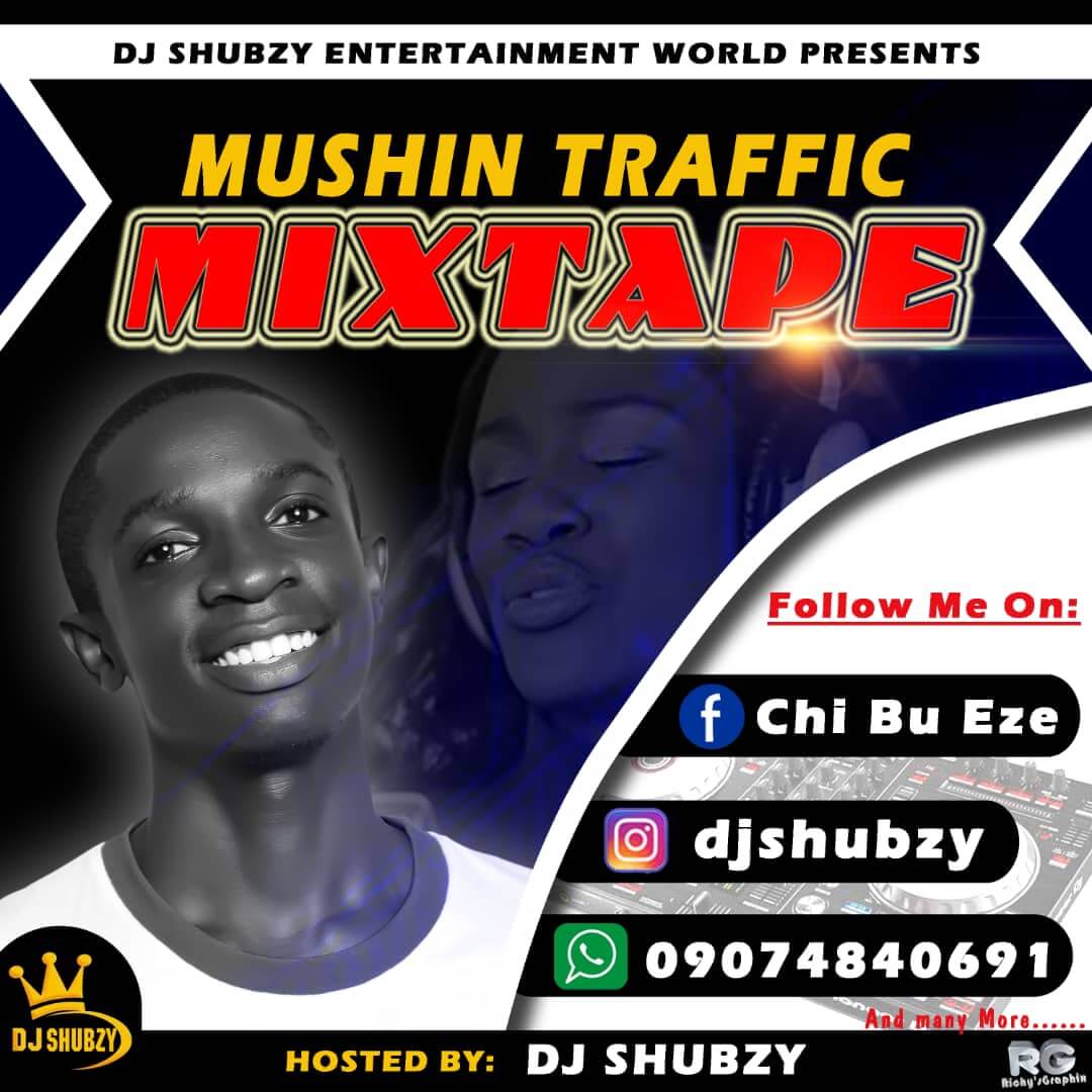 DJ Shubzy - Mushin Traffic Mixtape