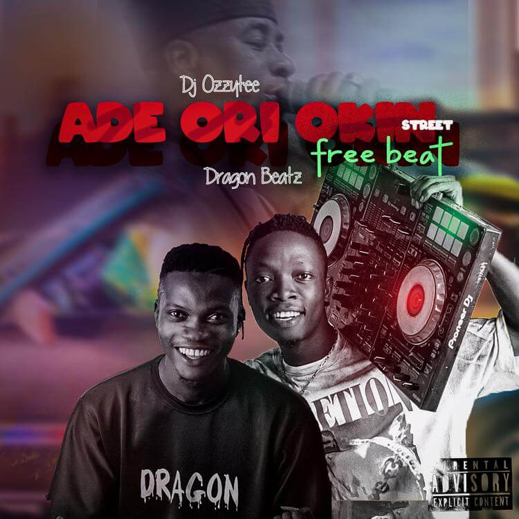 Dj Ozzytee Ft Dragon Beatz x Wasiu Ayinde K1 - Ade Ori Okin Street Free Beat