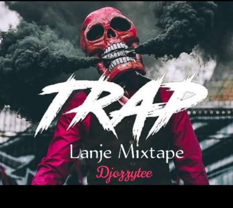 [Mixtape] Dj Ozzytee - Trap Lanje Mix