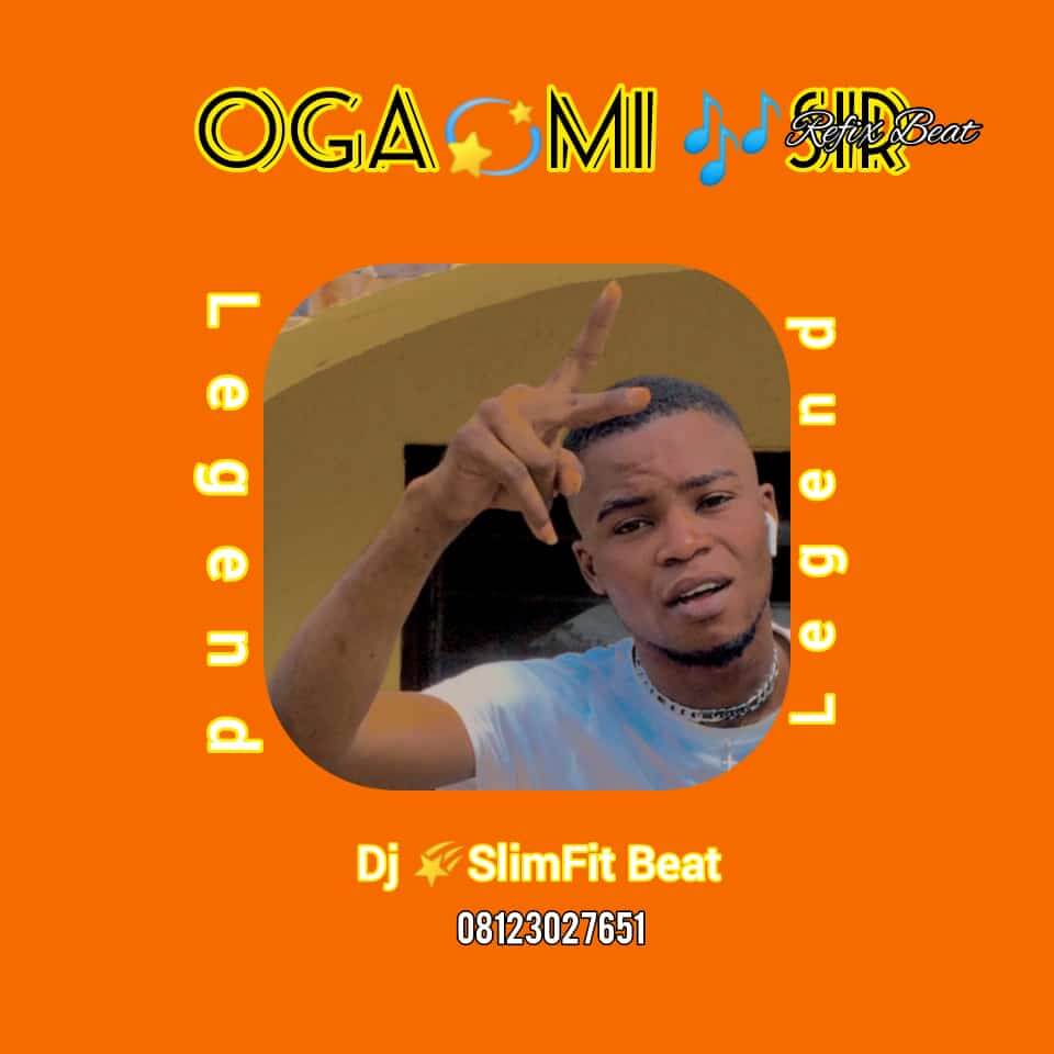 Dj SlimFit Beat Ft Yung Effissy - Oga Mi Sir Refix Beat