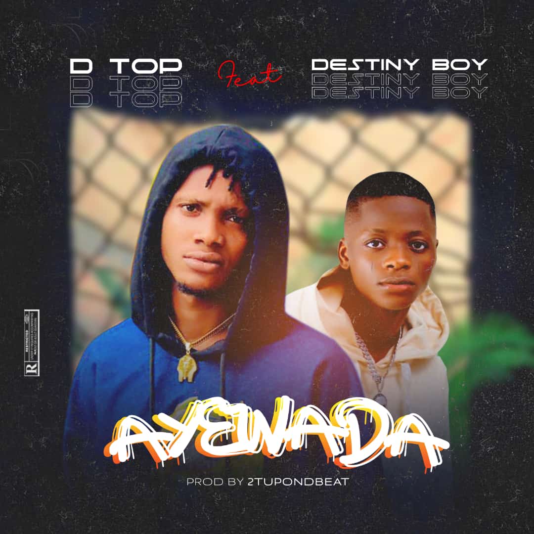 WhatsApp-Image-2021-08-06-at-10.04.18-AM-1 Omopanya(Dtop) Ayewada Ft Destiny Boy