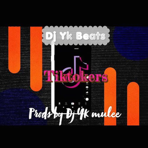 Free Beat: DJ YK – Tiktokers