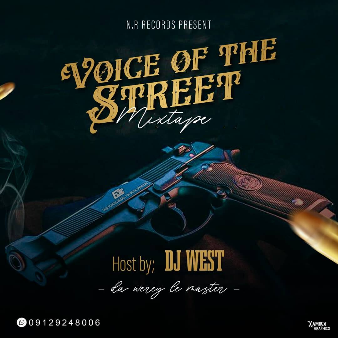 DJ West ( Da Werey Le Master) - Voice Of the Street Mix