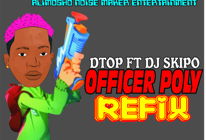 Dj skipo ft dtop - officer Poly refix