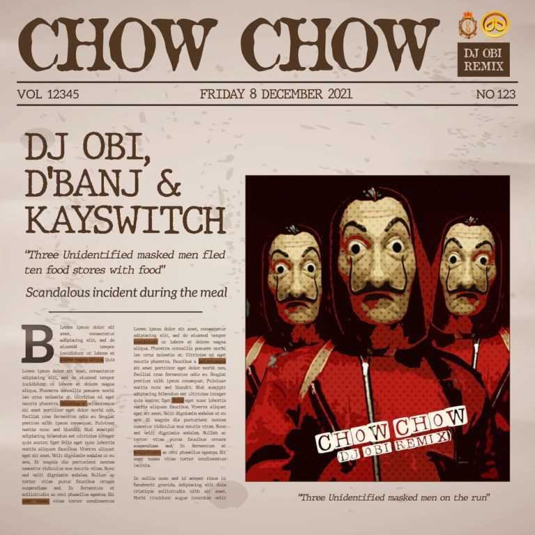 DJ Obi – Chow Chow ft. D’banj & Kayswitch