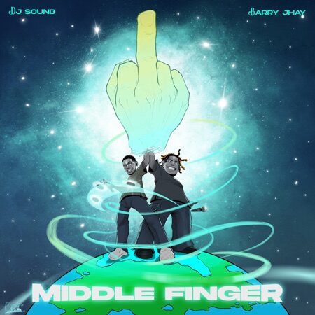 DJ Sound ft Barry Jhay – Middle Finger