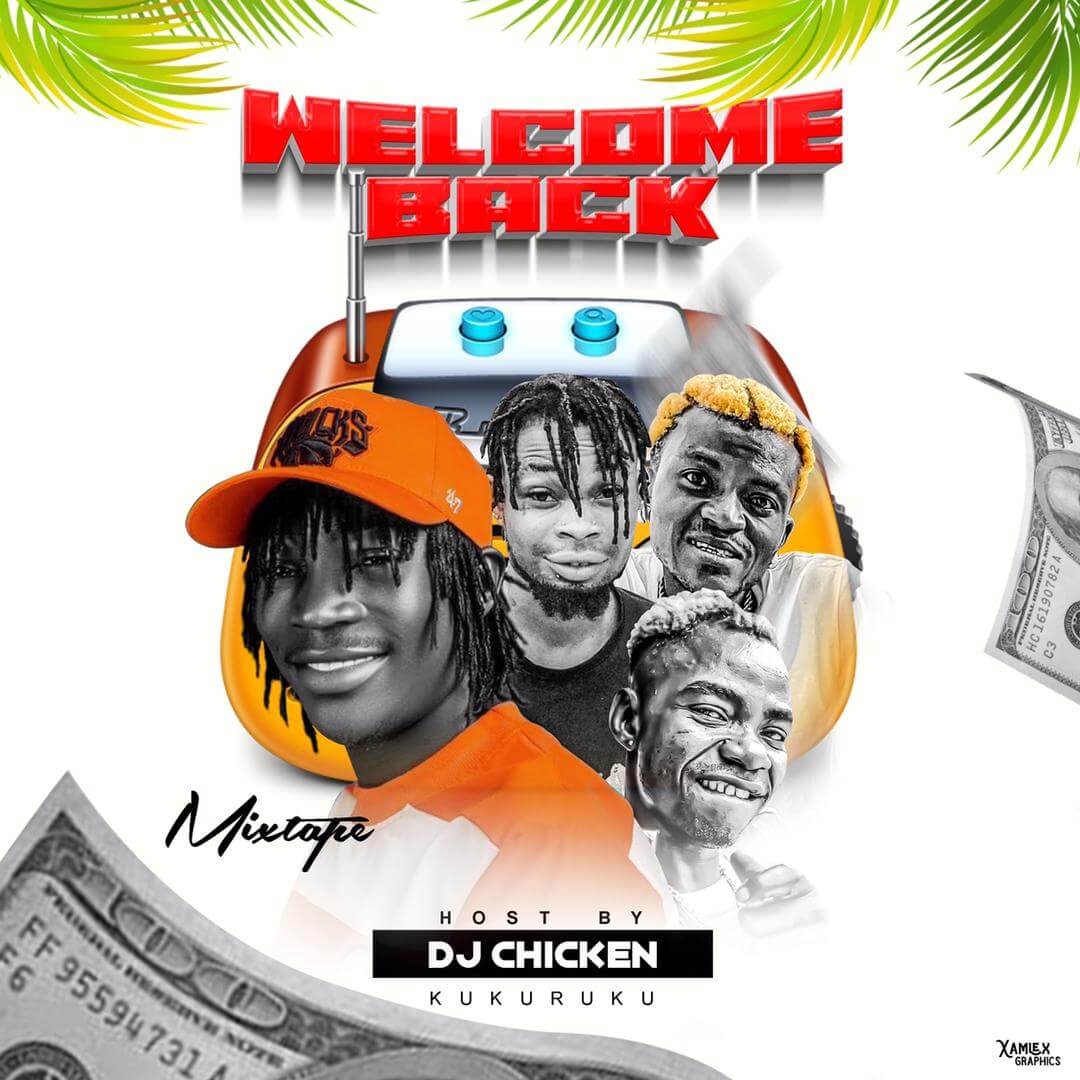 Dj Chicken Kukuruku - Welcome Back Mixtape