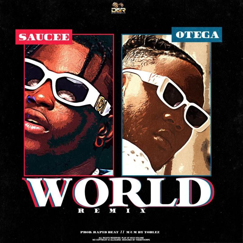 Saucee – World (Remix) Ft Otega