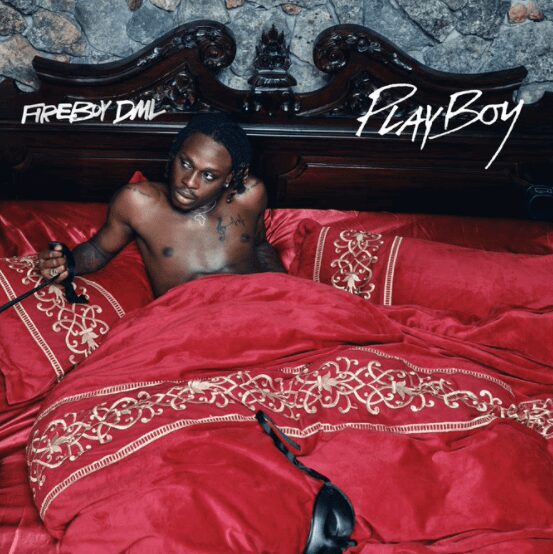 Fireboy DML – Playboy