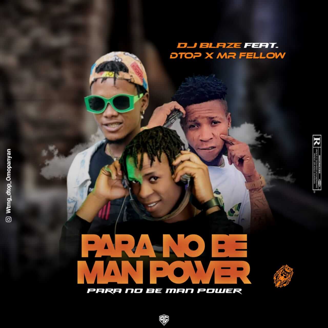 Dj Blaze Ft Dtop X Mr Fellow - Para No Be Manpower Dj Blaze Ft Dtop X Mr Fellow - Para No Be Manpower