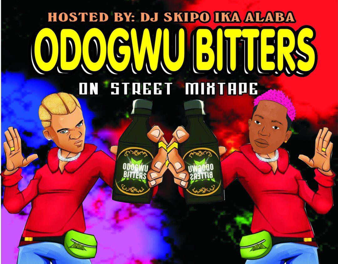 Dj Skipo - Odogwu Bitter on street mixtape