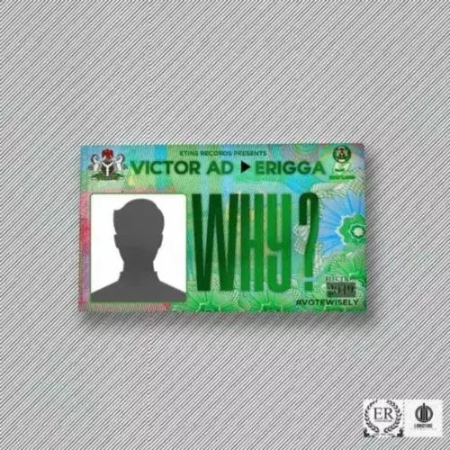 Victor AD ft Erigga – Why