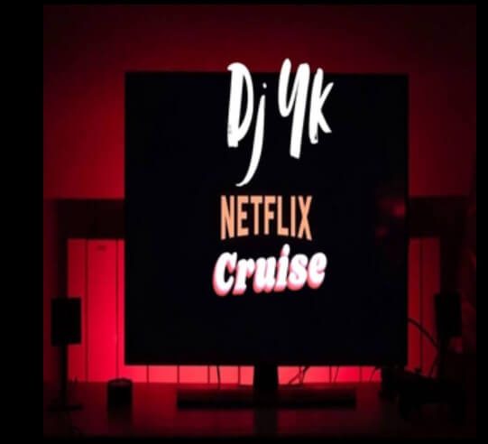 Dj Yk Beat - Netflix Cruise Beat