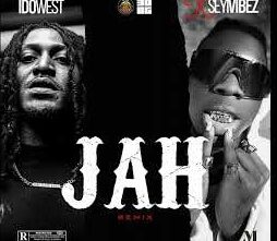 Idowest Ft Seyi Vibez - Jah (Remix)