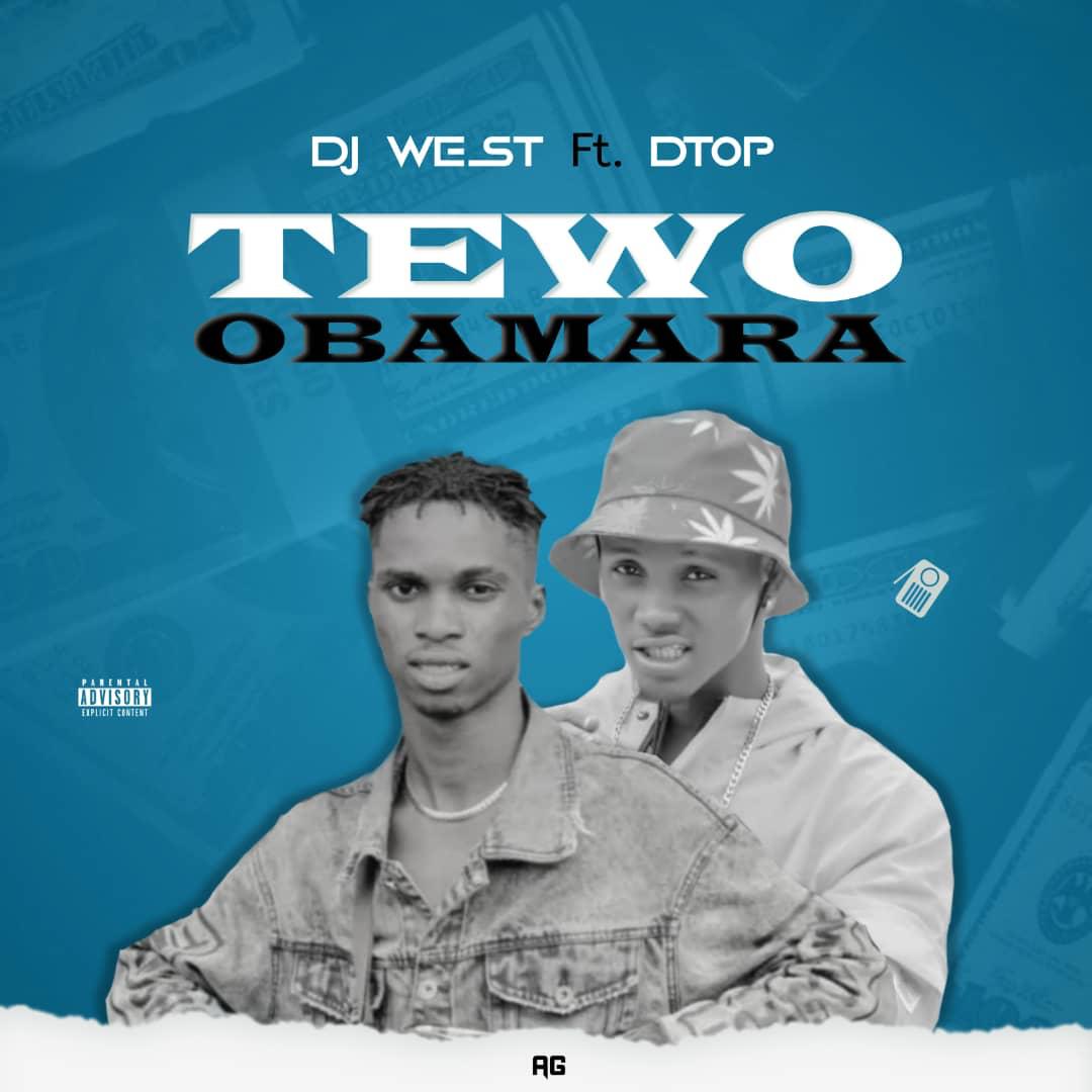 Dj West ft Dtop - Tewo Obamara - Sweetloaded