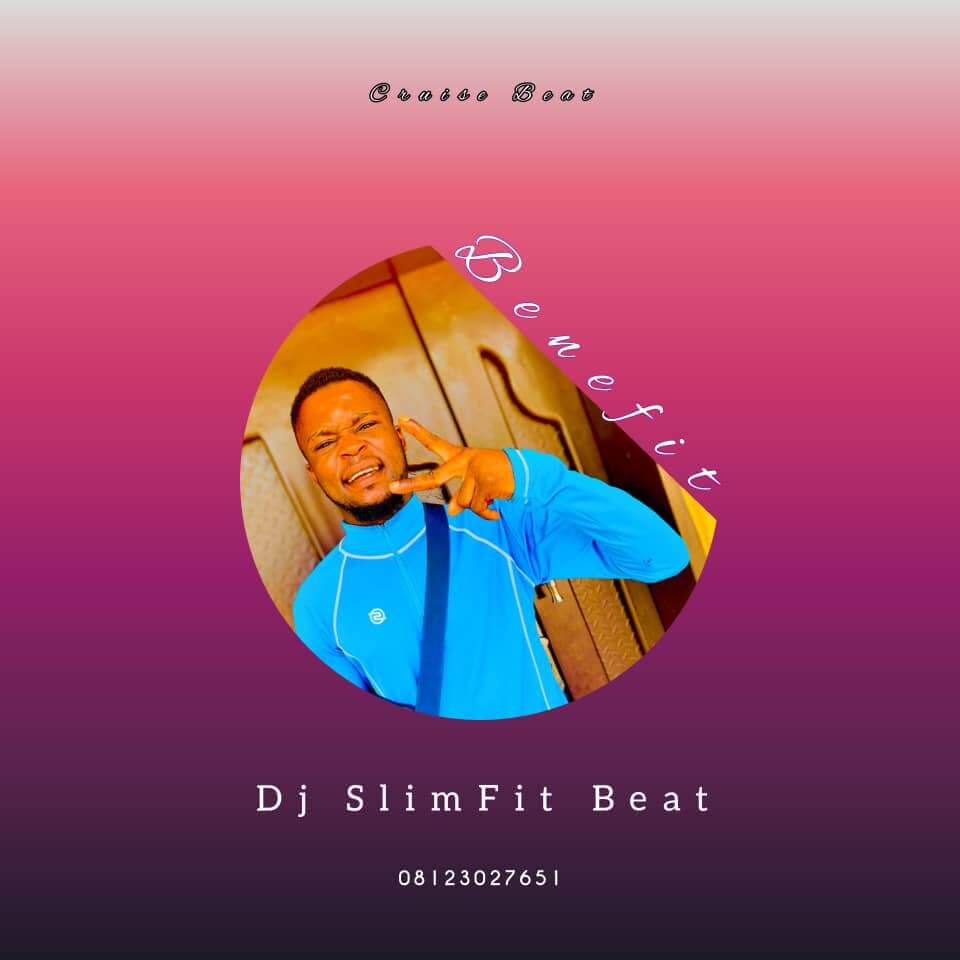 Dj SlimFit Beat - Benefit Cruise Beat