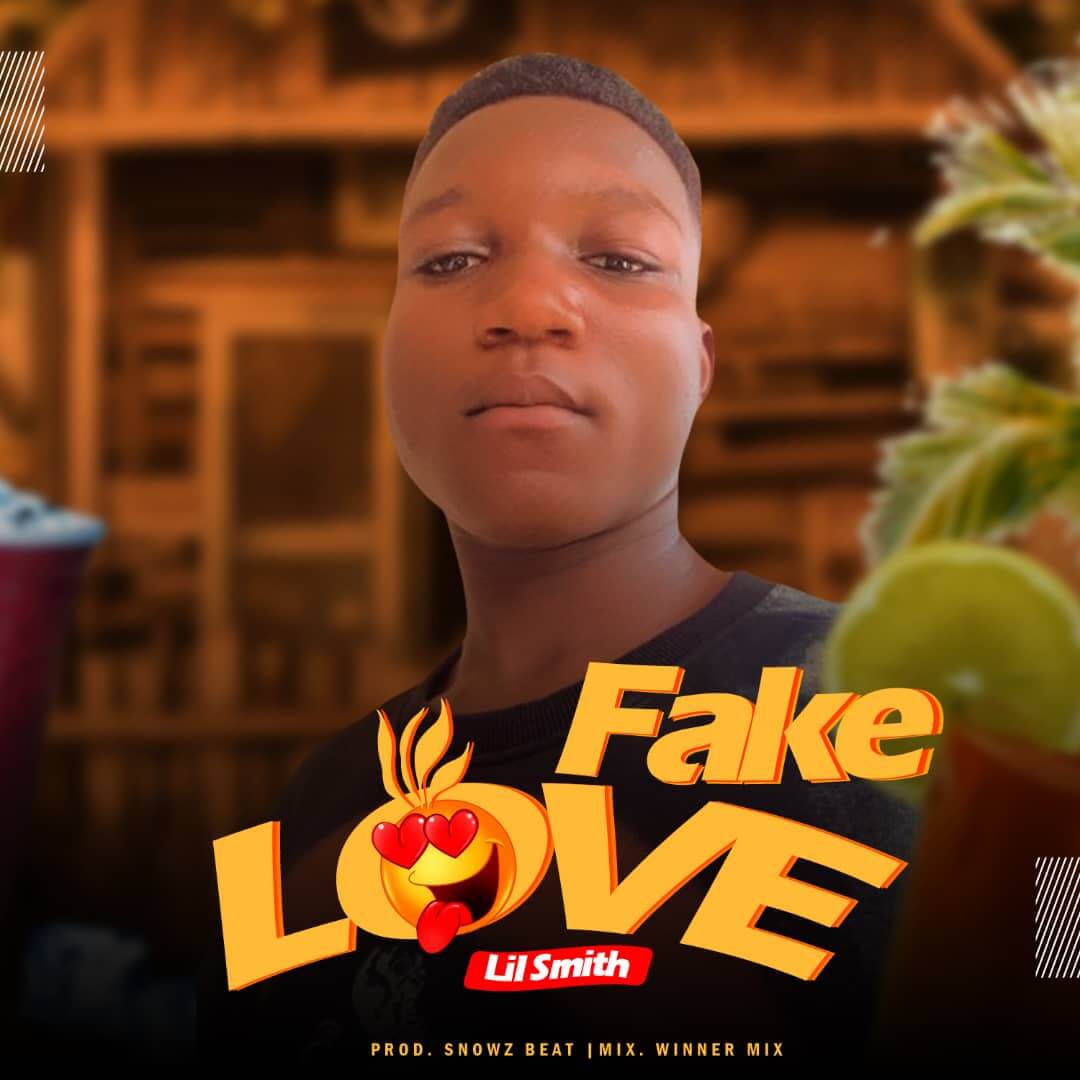 Lil Smith - Fake Love Lil Smith - Fake Love